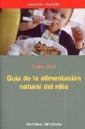 Guia de la alimentacion natural del ni&ntilde;o