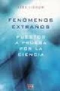 Fenomenos extra&ntilde;os: puestos a prueba por la ciencia 