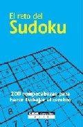 El reto del sudoku: 200 rompecabezas para hacer trabajar el cereb ro