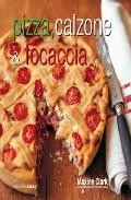 Pizza, calzone & focaccia
