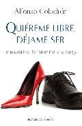 Quiereme libre, dejame ser 