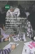 Estrategias didacticas en el aula: buscando la calidad e innovaci on