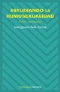 Estudiando la homosexualidad: teoria e investigacion 