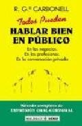 Todos pueden hablar bien en publico: metodo completo de expresion oral-corporal