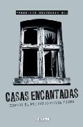 Casas encantadas: cuando el misterio cobra forma