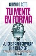 Tu mente en forma: juegos para estimular la inteligencia 