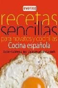 Recetas sencillas para novatos y cocinillas: cocina espa&ntilde;ola 
