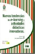 Nuevas tendencias de e-learning y actividades didacticas innovado ras