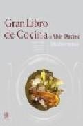 Gran libro de cocina de alain ducasse: mediterraneo