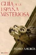 Guia de la espa&ntilde;a misteriosa