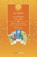 El tarot para la busqueda de la verdad: descubre tu futuro gracia s al metodo de adivinacion mas antiguo (contiene baraja de 78 cartas)