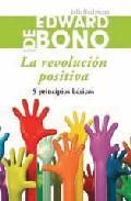 La revolucion positiva: 5 principios basicos 