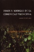 Vinos y bodegas de la comunidad valenciana; sugerencias gastronom icas