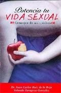 Potencia tu vida sexual. consejos de un medico