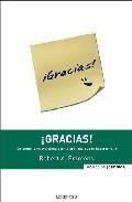 &iexcl;gracias!: de como la nueva ciencia de la gratitud puede hacerte feliz