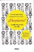 &iexcl;despierta!: transforma tu vida dia a dia
