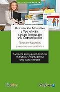 Orientacion educativa y tecnologias de la informacion y la comuni cacion: nuevas respuestas para nuevas realidades