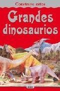 Grandes dinosaurios: construye estos 