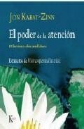 El poder de la atencion: 100 lecciones sobre mindfulness 