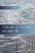 Vivir en un mundo sin sentido 