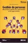 Gestion de personas: manual para la gestion del capital humano en las organizaciones (4&ordf; edicion revisada y actualizada)