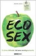 Eco-sex o como disfrutar del sexo ecologico 