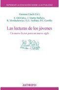 Las lecturas de los jovenes: un nuevo lector para un nuevo siglo (repensar la educacion desde la actualidad)