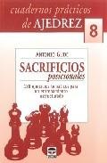 Cuadernos ajedrez 08: sacrificios posicionales: 128 ejercicios te maticos para un entrenamiento estructurado