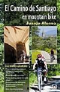 Guia del camino de santiago en mountain bike 2010 