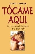 &iexcl;tocame aqui!: los puntos del placer a tu alcance