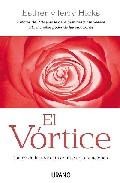 El vortice: la ley de la atraccion en nuestras relaciones 