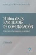 El libro de las habilidades de comunicacion: como mejorar la comu nicacion personal (2&ordf; ed.)