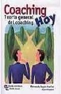 Coaching hoy:teoria general del coaching 