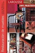 Restauracion de muebles (larousse 100% practico) 