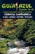 Espa&ntilde;a verde: cornisa cantabrica (galicia, asturias, cantabria y pais vasco)