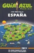 Guia azul: guia turistica de espa&ntilde;a 2011 