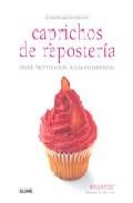 Caprichos de reposteria (col. peque&ntilde;o libro del buen gusto) 
