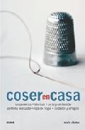 Coser en casa: fundamentos, tecnicas, corte y confeccion, sastrer ia avanzada, ropa de hogar, cuidados y arreglos