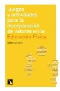 Juegos y actividades para la incorporacion de valores en la educa cion fisica