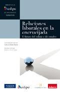 Relaciones laborales en la encrucijada 