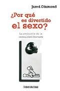 &iquest;por que es divertido el sexo?: la evolucion de la sexualidad hum ana