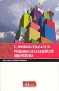 El aprendizaje basado en problemas en la ense&ntilde;anza universitaria