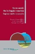 Yo no vendi. no lo hagais vosotros: empresa familiar y sucesion 