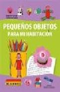Peque&ntilde;os objetos para mi habitacion