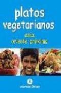 Platos vegetarianos: asia, oriente proximo