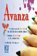 Avanza: programa para el desarrollo de las habilidades escolares basicas, iniciacion al aprendizaje de la lectoescretura, habilidades fonologicas