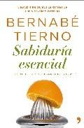 Sabiduria esencial: el jugo de la vida exprimido para ti 