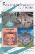 Psicologia del desarrollo en la escuela (tomo 1 y libro de practi cas)