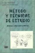 Metodo y tecnicas de estudio: guia practica para estudiantes