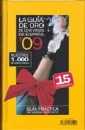 La guia de oro de los vinos de espa&ntilde;a 09: guia practica de turism o enologico